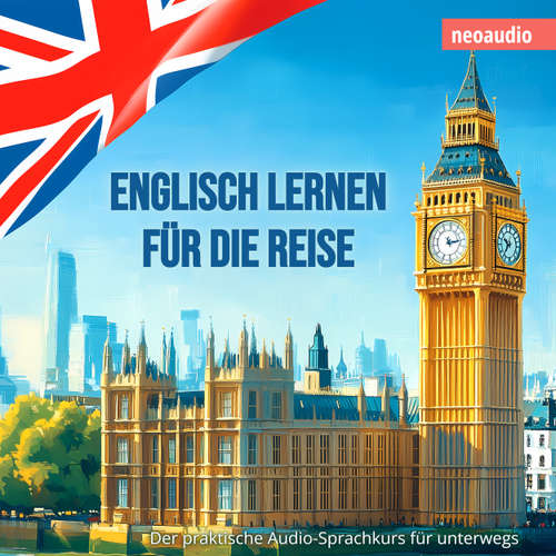 Hoerbuch Englisch lernen für die Reise - Der praktische Audio-Sprachkurs für unterwegs - NeoAudio - Diverse Sprecher