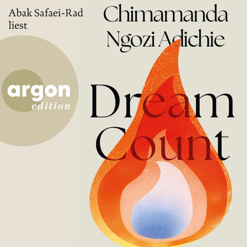 Hoerbuch Dream Count - Chimamanda Ngozi Adichie - Abak Safaei-Rad