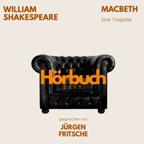 Hoerbuch William Shakespeare: Macbeth - William Shakespeare - Jürgen Fritsche