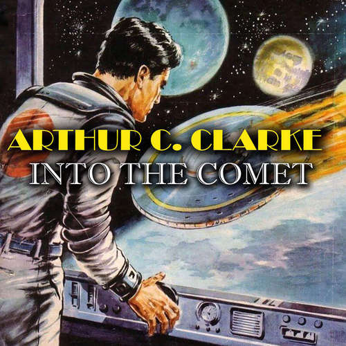 Audiobook Into the Comet - Arthur C. Clarke - Peter Coates