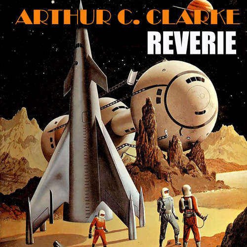 Audiobook Reverie - Arthur C. Clarke - Peter Coates