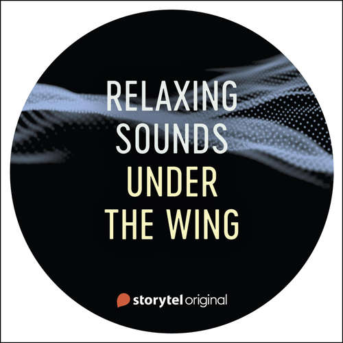 Audiobook Under the Wing - Lukas Åkerberg Lundh - Relaxing Sounds