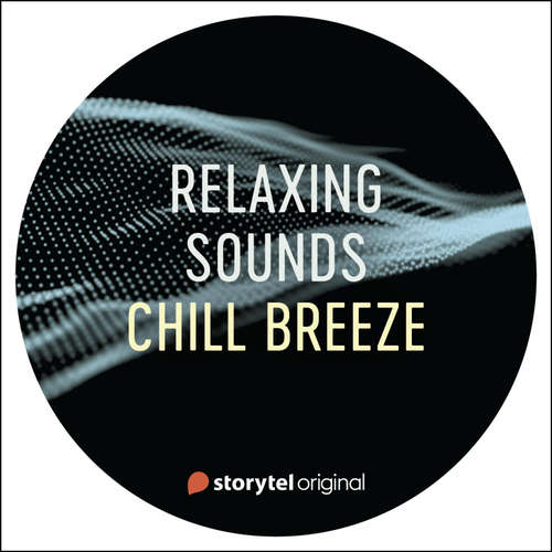 Audiobook Chill Breeze - Lukas Åkerberg Lundh - Relaxing Sounds