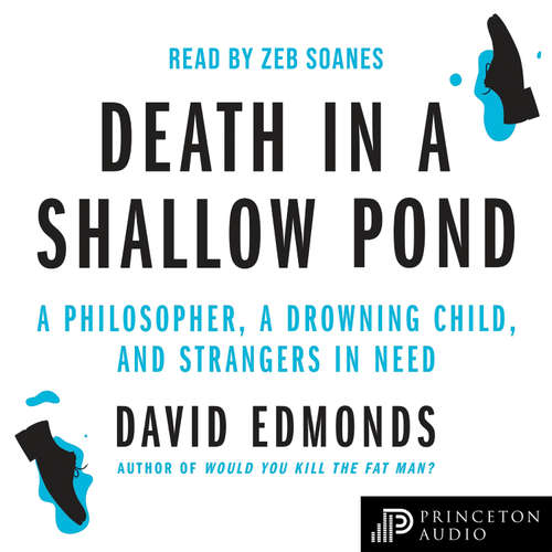 Audiobook Death in a Shallow Pond - David Edmonds - Zeb Soanes