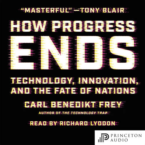 Audiobook How Progress Ends - Carl Benedikt Frey - Richard Lyddon
