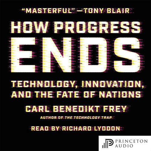 Audiobook How Progress Ends - Carl Benedikt Frey - Richard Lyddon