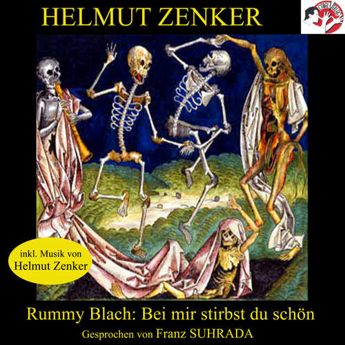Hoerbuch Rummy Blach: Bei mir stirbst du schön - Helmut Zenker - Franz Suhrada