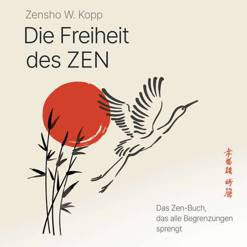 Hoerbuch Die Freiheit des ZEN - Zensho W. Kopp - Antonio KI