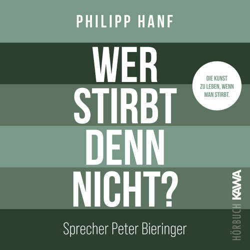 Hoerbuch Wer stirbt denn nicht? - Philipp Hanf - Peter Bieringer