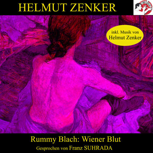 Hoerbuch Rummy Blach: Wiener Blut - Helmut Zenker - Franz Suhrada