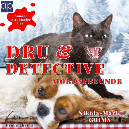 Hoerbuch Dru & Detective - Mordsfreunde - Nikola-Marie Grims - Simone Strohmeier
