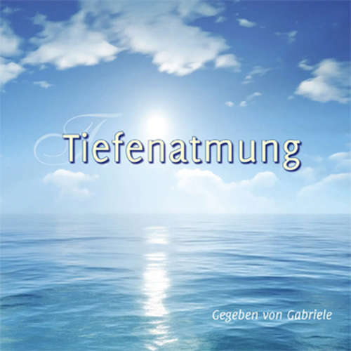Hoerbuch Tiefenatmung - Gabriele - Gabriele