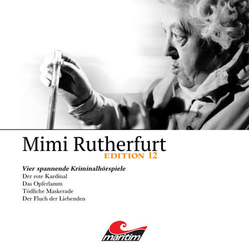 Hoerbuch Mimi Rutherfurt, Vier Spannende Kriminalhörspiele - "Mimi Rutherfurt" Edition 12 - Markus Topf - Lutz Mackensy