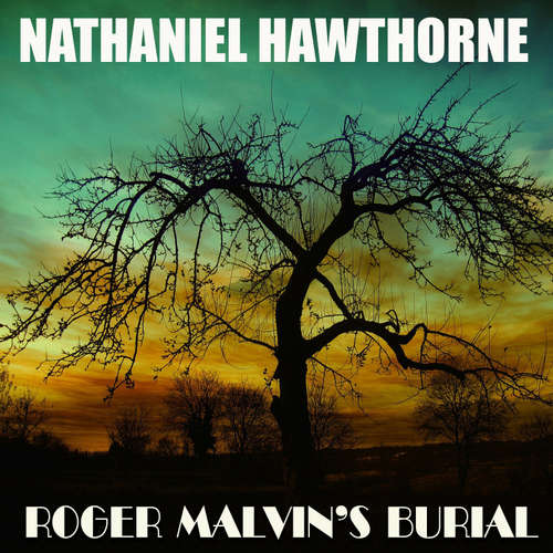 Audiobook Roger Malvin's Burial - Nathaniel Hawthorne - Mark Bowen