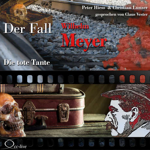 Hoerbuch Die tote Tante - Der Fall Wilhelm Meyer - Henner Kotte - Claus Vester