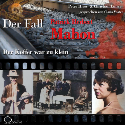 Hoerbuch Der Koffer war zu klein - Der Fall Patrick Herbert Mahon - Peter Hiess - Claus Vester