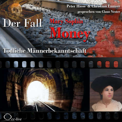 Hoerbuch Tödliche Männerbekanntschaft - Der Fall Mary Sophia Money - Peter Hiess - Claus Vester