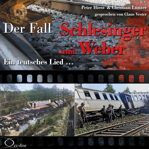 Hoerbuch Ein teutsches Lied... - Der Fall Schlesinger und Weber - Peter Hiess - Claus Vester