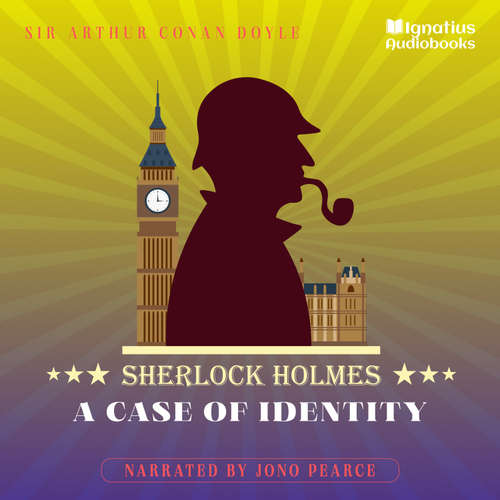 Audiobook A Case of Identity - Sir Arthur Conan Doyle - Jono Pearce