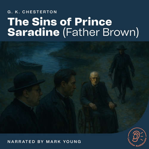 Audiobook The Sins of Prince Saradine - G. K. Chesterton - Mark Young