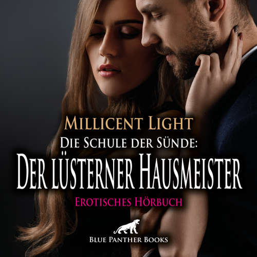 Hoerbuch Die Schule der Sünde: Der lüsterner Hausmeister / Erotik Audio Story / Erotisches Hörbuch - Millicent Light - Mitchell Monica
