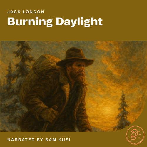 Audiobook Burning Daylight - Jack London - Sam Kusi