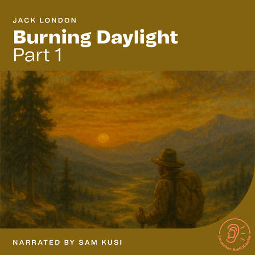 Audiobook Burning Daylight (Part 1) - Jack London - Sam Kusi