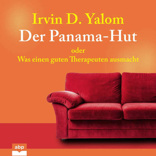 Hoerbuch Der Panama-Hut - Oder Was einen guten Therapeuten ausmacht - Irvin D. Yalom - Rob Hackemesser