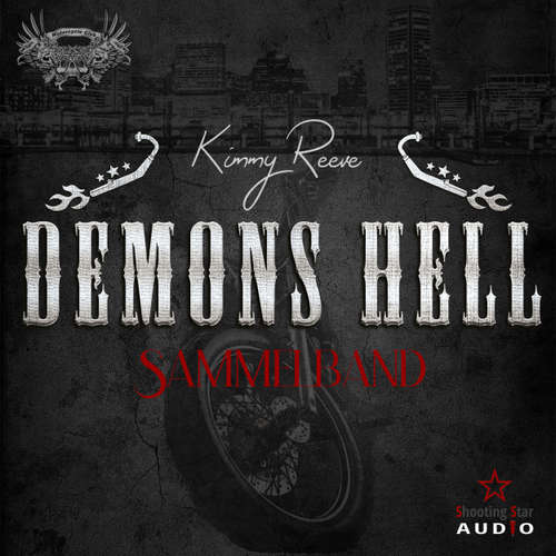 Hoerbuch Demons Hell Motorcycle Club - Der Sammelband - Demons Hell MC, Band 6 - Kimmy Reeve - Stefan Kohlmann