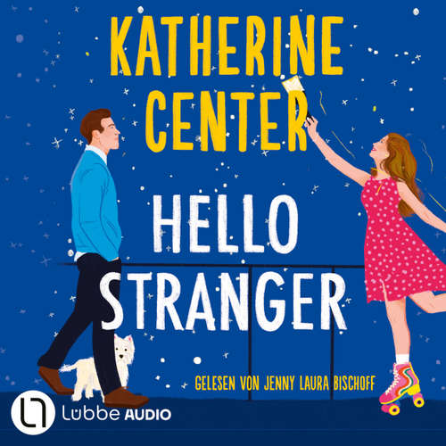 Hoerbuch Hello Stranger - Katherine Center - Jenny Laura Bischoff