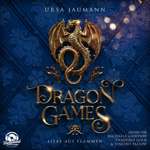 Hoerbuch Dragon Games - Liebe aus Flammen - Dragon Knights, Band 3 - Ursa Jaumann - Michaela Gaertner