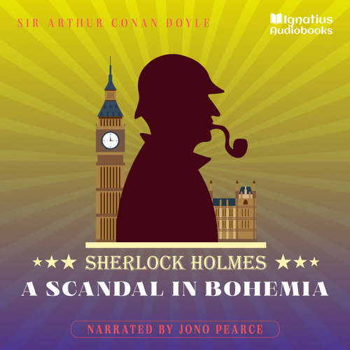Audiobook A Scandal in Bohemia - Sir Arthur Conan Doyle - Jono Pearce