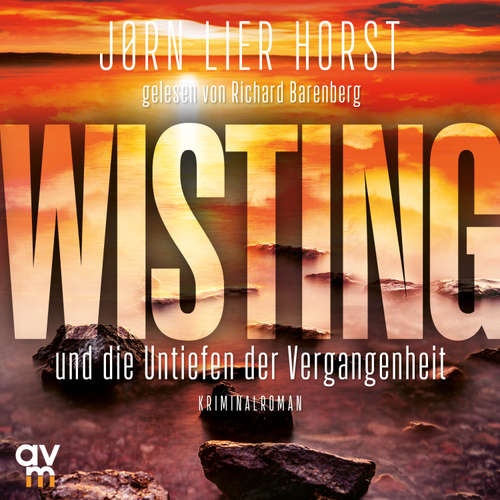 Hoerbuch Wisting und die Untiefen der Vergangenheit - Jørn Lier Horst - Richard Barenberg