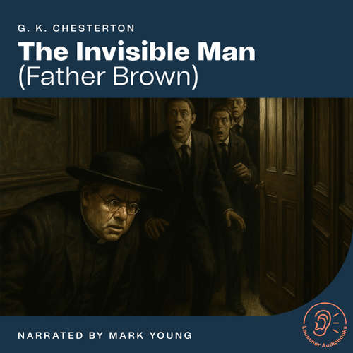 Audiobook The Invisible Man - G. K. Chesterton - Mark Young