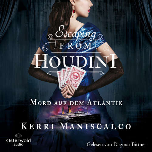 Hoerbuch Escaping from Houdini (Die grausamen Fälle der Audrey Rose 3) - Kerri Maniscalco - Dagmar Bittner