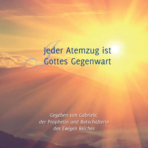 Hoerbuch Jeder Atemzug ist Gottes Gegenwart - Gabriele - Gabriele