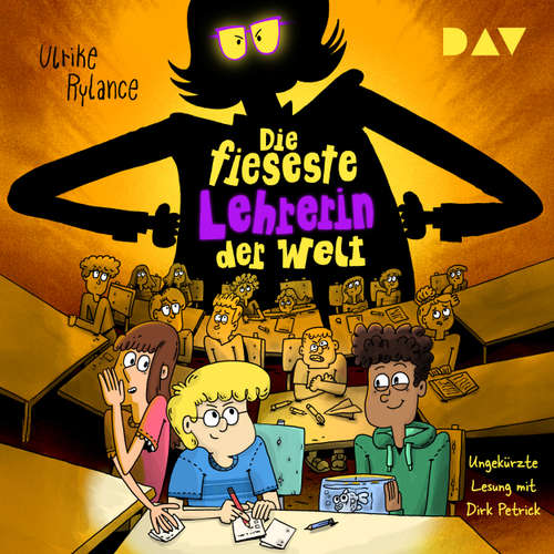 Hoerbuch Die fieseste Lehrerin der Welt - Ulrike Rylance - Dirk Petrick