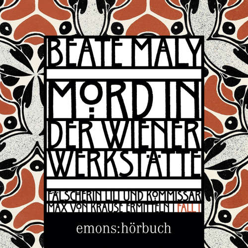 Hoerbuch Mord in der Wiener Werkstätte - Beate Maly - Markus J. Bachmann