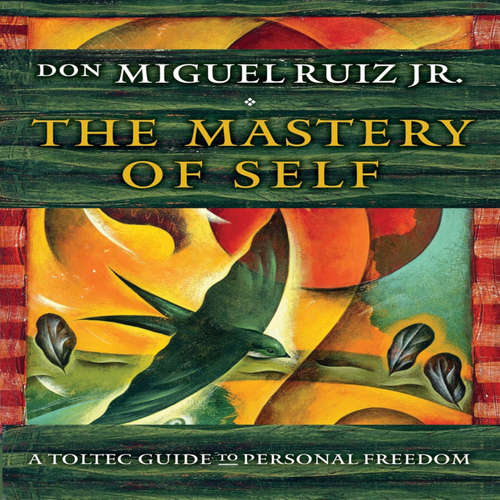 Audiobook The Mastery of Self - Don Miguel Ruiz - Charlie Varon