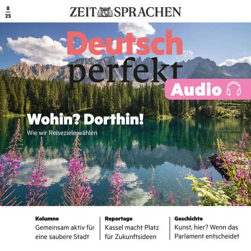 Hoerbuch Deutsch perfekt Audio - Wohin? Dorthin! - Alia Begisheva - Katja Amberger