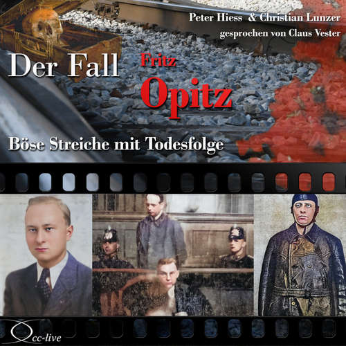 Hoerbuch Böse Streiche mit Todesfolge - Der Fall Fritz Opitz - Peter Hiess - Claus Vester