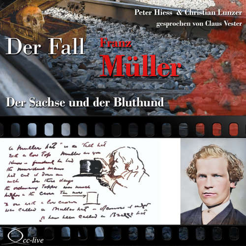 Hoerbuch Der Sachse und der Bluthund - Der Fall Franz Müller - Peter Hiess - Claus Vester