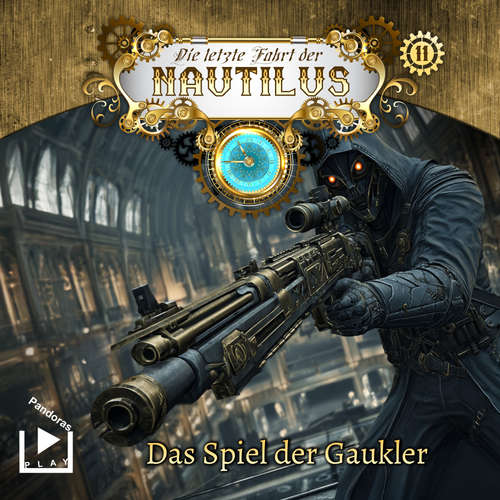 Hoerbuch Die letzte Fahrt der Nautilus 11 - Das Spiel der Gaukler - Hajo Bremer - Diana Gantner