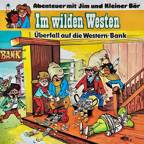 Hoerbuch Abenteuer im Wilden Westen, Folge 5: Überfall auf die Western-Bank - Anke Beckert - Michael Cramer