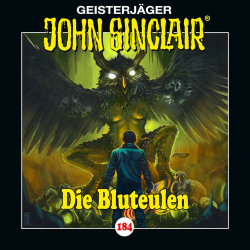 Hoerbuch John Sinclair, Folge 184: Die Bluteulen - Jason Dark - Dietmar Wunder