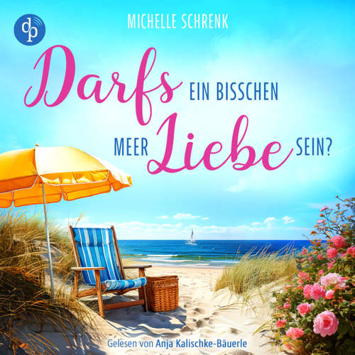 Hoerbuch Darfs ein bisschen Meer Liebe sein? - Michelle Schrenk - Anja Kalischke-Bäuerle
