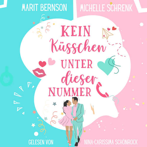 Hoerbuch Kein Küsschen unter dieser Nummer - Marit Bernson - Nina-Carissima Schönrock