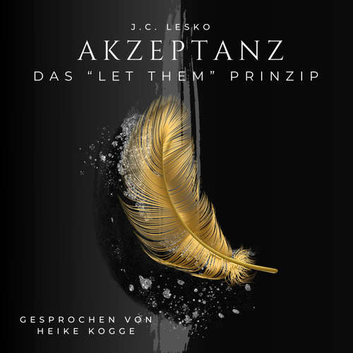 Hoerbuch Akzeptanz - Das Let Them Prinzip - J.C. Lesko - Heike Kogge