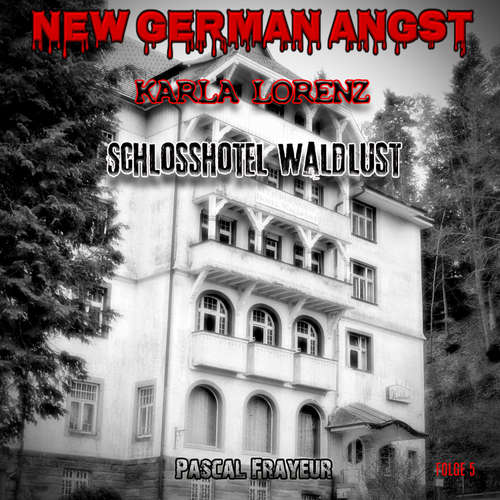 Hoerbuch Schlosshotel Waldlust - Pascal Frayeur - Stefanie Stegat
