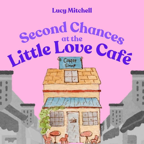 Audiobook Second Chances At The Little Love Cafe - Lucy Mitchell - Catrin Walker Booth